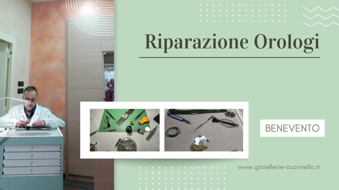 Riparazione Orologi a Benevento